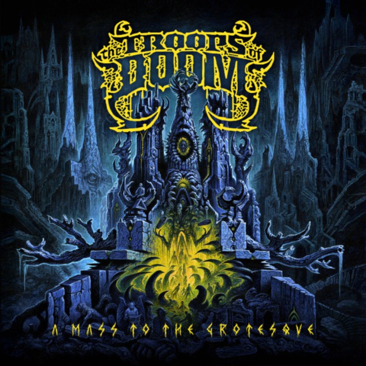 Review THE TROOPS OF DOOM “A Mass to the Grotesque” – Markus' Heavy ...